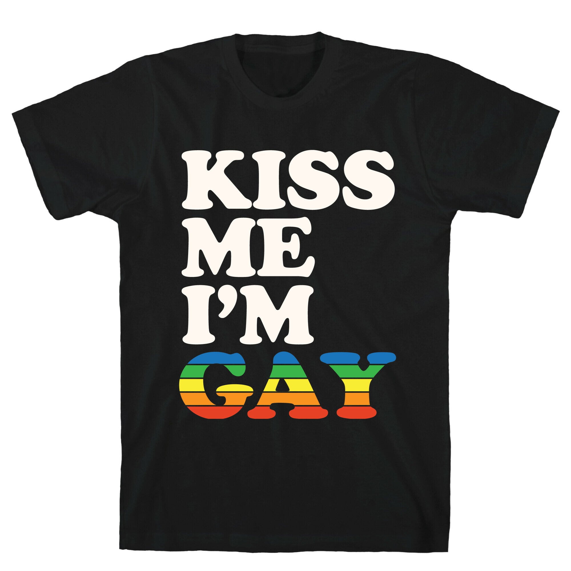 Kiss Me I'm Gay T-Shirt